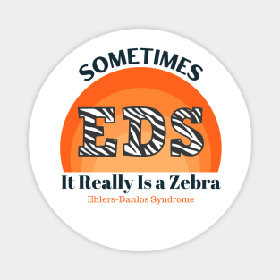 Sometimes It Really is a Zebra EDS Ehlers-Danlos Awareness Magnet